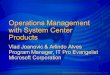 Operations Management with System Center Products Vlad Joanovic & Arlindo Alves Program Manager, IT Pro Evangelist Microsoft Corporation