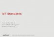 IoT Standards Harm Jan Arendshorst Head of Product Management Professional Services Confidential and proprietary materials for authorized Verizon personnel
