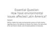 Essential Question: How have environmental issues affected Latin America? Standard: SS6G2a. Explain the major environmental concerns of Latin America regarding