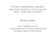 The EU Comprehensive approach: Role of the EEAS and HR EU External action – from crisis to delivery Snowy Lintern Senior Strategic Planner Crisis Management