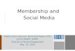 Membership and Social Media Phyllis Shurn-Hannah, Northeast Region FSD Curtis Midkiff, SHRM Director of Social Engagement May 23, 2013