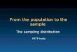 From the population to the sample The sampling distribution FETP India