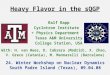 Heavy Flavor in the sQGP Ralf Rapp Cyclotron Institute + Physics Department Texas A&M University College Station, USA With: H. van Hees, D. Cabrera (Madrid),
