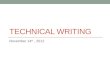TECHNICAL WRITING November 14 th, 2012. Today Short Reports: Proposals (Internal Proposals)