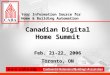 Canadian Digital Home Summit Feb. 21-22, 2006 Toronto, ON Your Information Source for Home & Building Automation