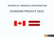 KURZEME PROJECT 2015 INVENTUS MINING CORPORATION