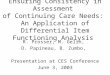 Ensuring Consistency in Assessment of Continuing Care Needs: An Application of Differential Item Functioning Analysis R. Prosser, M. Gelin, D. Papineau,
