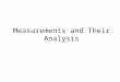 Measurements and Their Analysis. Introduction Note that in this chapter, we are talking about multiple measurements of the same quantity Numerical analysis