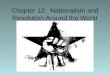 Chapter 12: Nationalism and Revolution Around the World