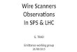 Wire Scanners Observations In SPS  LHC G. TRAD Emittance working group 26/08/2015