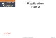 Chapter 4: Replication Slide 1/25© Academic Press, 2000. Replication Part 2