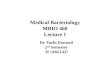 Medical Bacteriology MBIO 460 Lecture 1 Dr. Turki Dawoud 2 nd Semester 1436/1437 H