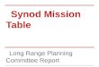 Synod Mission Table Long Range Planning Committee Report