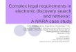 Complex legal requirements in electronic discovery search and retrieval: A NARA case study NSF Collaborative Expedition Workshop # 45 Advancing Information