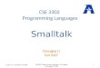 CSE 3302 Programming Languages Chengkai Li Fall 2007 Smalltalk Lecture 14  Smalltalk, Fall 20071 CSE3302 Programming Languages, UT-Arlington Chengkai