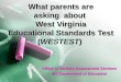 What parents are asking about West Virginia Educational Standards Test () What parents are asking about West Virginia Educational Standards Test (WESTEST)