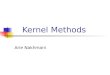 Kernel Methods Arie Nakhmani. Outline Kernel Smoothers Kernel Density Estimators Kernel Density Classifiers