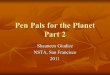 Pen Pals for the Planet Part 2 Shauneen Giudice NSTA, San Francisco 2011