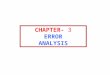 CHAPTER- 3 ERROR ANALYSIS. n Chapter 1 we discussed methods for extracting from a set of data points estimates of the mean and standard deviation that