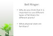 Bell Ringer: Why do you think that it is important to use different types of fertilizers for different plants? What physical state are fertilizers?