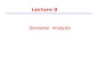 Lecture 8 Semantic Analysis