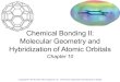 Chemical Bonding II: Molecular Geometry and Hybridization of Atomic Orbitals Chapter 10 Copyright  The McGraw-Hill Companies, Inc. Permission required