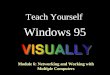 Teach Yourself Windows 95 Module 6: Networking and Working with Multiple Computers