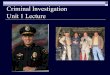 Criminal Investigation Unit 1 Lecture