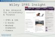 Information Services and Systems Wiley IFRS Insight A key resource for accountancy  finance IFRS  IAS E-books Worked examples Videos