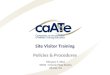 Site Visitor Training Policies  Procedures February 5, 2016 SEATA --Crowne Plaza Ravina Atlanta, GA