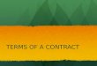 TERMS OF A CONTRACT
