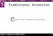 1 Traditional Animation Chapter 1: Computers and Digital Basics 1 Traditional Animation_BrainPop