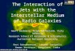 Relativistic Jets: Krakow June 26- 30 2006 The Interaction of Jets with the Interstellar Medium of Radio Galaxies Geoff Bicknell, Ralph Sutherland, Vicky