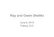 Ray and Gwen Shellito June 9, 2013 Tolstoy, S.D