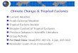 Climate Change  Tropical Cyclones Current Weather Finish Extreme Weather Tropical Cyclone Review Broader Context of Tropical Cyclones Previous Debates