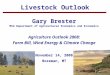 1 Livestock Outlook Gary Brester MSU Department of Agricultural Economics and Economics Agriculture Outlook 2008: Farm Bill, Wind Energy  Climate Change