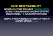 CIVIC RESPONSIBILITY BASED ON YOUR PROJECT CITIZEN TOPICCITIZEN TOPIC DEFINE YOUR UNDERSTANDING OF CIVIC RESPONSIBILITY. SAVE IN PORTFOLIO. BEING A RESPONSIBLE