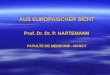 AUS EUROPAISCHER SICHT Prof. Dr. Dr. P. HARTEMANN FACULTE DE MEDECINE - NANCY