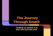 The Journey Through Smath Enabling my students to do learn more and retain more