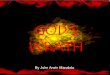GODS WRATH By John Arwin Manaloto. One of the very real, inescapable truths about our great God is that He is a God of wrath One of the very real,