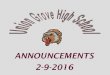 ANNOUNCEMENTS 2-9-2016. VARSITY SOCCER Drew 5:30/7:30