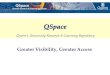 Greater Visibility, Greater Access QSpace QSpace Queens University Research  Learning Repository