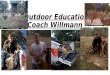 Outdoor Education Coach Willmann. Hunter Education