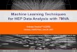 1 / 44 LPNHE Seminar, June 20, 2007A. Hoecker: Machine Learning with TMVA Machine Learning Techniques for HEP Data Analysis with TMVA Andreas Hoecker (