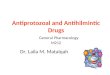 Antiprotozoal and Antihilmintic Drugs General Pharmacology M212 Dr. Laila M. Matalqah