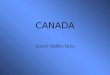 CANADA Social Studies Quiz. CANADA 1234 5678 9101112 13141516 17181920 STOP
