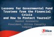 SOLUTIONS FOR THE UNION WORKPLACE SPECIALTY INSURANCE | INVESTMENTS Lessons for Governmental Fund Trustees from the Financial Crisis and How to Protect