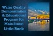 Water Quality Demonstration  Educational Program for Main Street Little Rock