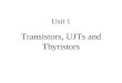 Unit 1 Transistors, UJTs and Thyristors. Unit 1: Transistors, UJTs and Thyristors Objectives: Operating Point CE configuration Thermal runaway UJT SCR