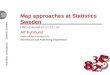 Map approaches at Statistics Sweden Presented by: Alf Fyhrlund, Statistics Sweden DWG, Eurostat 12-13 November 2007